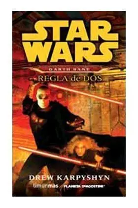 STAR WARS DARTH BANE REGLA DE DOS