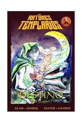 LOS RATONES TEMPLARIOS #02 . DESTINO