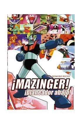MAZINGER Z. ¡PLANEADOR ABAJO!