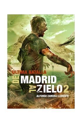 DE MADRID AL ZIELO 2: ULTIMA BATALLA