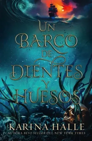 UN BARCO DE DIENTES Y HUESOS UN BARCO DE DIENTES Y HUESOS