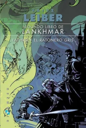 SEGUNDO LIBRO DE LANHKMAR #02. FAFHRD Y EL RATONERO GRIS