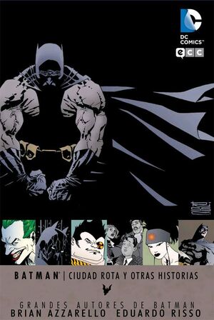 GRANDES AUTORES DE BATMAN: AZZARELLO Y RISSO - CIUDAD ROTA Y OTRAS HISTORIA