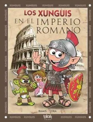 LOS XUNGUIS EN EL IMPERIO ROMANO