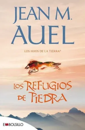 LOS HIJOS DE LA TIERRA VOL. 05. LOS REFUGIOS DE PIEDRA