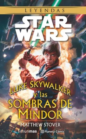 STAR WARS LUKE SKYWALKER Y LAS SOMBRAS DE MINDOR