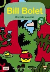 BILL BOLET: EL REY DE LAS SETAS