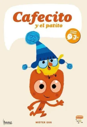 CAFECITO Y EL PATITO CAFECITO Y EL PATITO