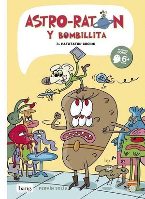 ASTRO-RATON Y BOMBILLITA #03. PATATACOR COCIDO