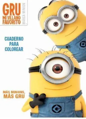 MINIONS. CUADERNO PARA COLOREAR MINIONS. CUADERNO PARA COLOREAR