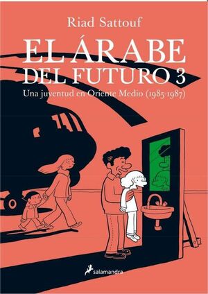 EL ARABE DEL FUTURO V3. UNA JUVENTUD EN ORIENTE MEDIO