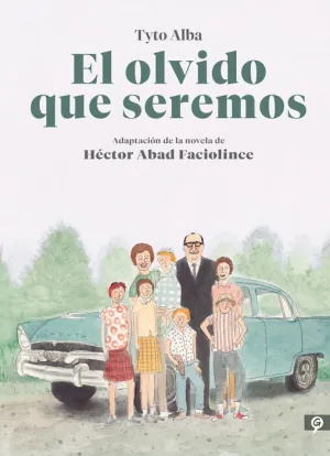 EL OLVIDO QUE SEREMOS EL OLVIDO QUE SEREMOS