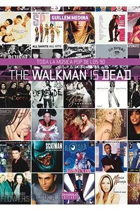 THE WALKMAN IS DEAD. TODA LA MUSICA POP DE LOS 90