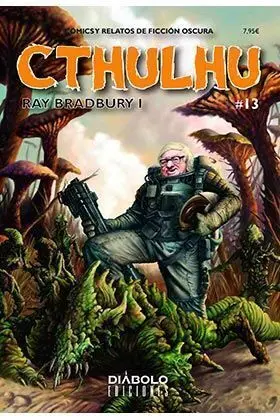 CTHULHU. COMICS Y RELATOS DE FICCION OSCURA #13. RAY BRADBURY 1
