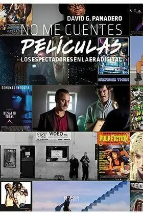 NO ME CUENTES PELICULAS. LOS ESPECTADORES EN LA ERA DIGITAL
