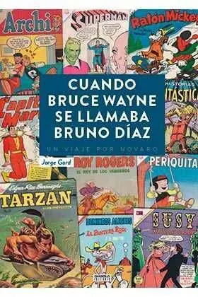 CUANDO BRUCE WAYNE SE LLAMABA BRUNO DIAZ
