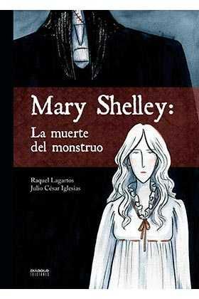 MARY SHELLEY: LA MUERTE DEL MONSTRUO