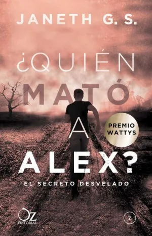 QUIEN MATO A ALEX? EL SECRETO DESVELADO