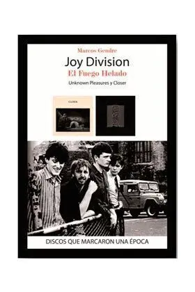 JOY DIVISION. EL FUEGO HELADO