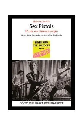 SEX PISTOLS. PUNK EN CINEMASCOPE