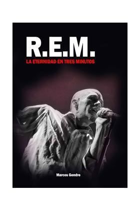 R.E.M. LA ETERNIDAD EN TRES MINUTOS