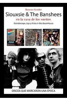 SIOUXSIE & THE BANSHEES. EN LA CASA DE LOS SUEÑOS