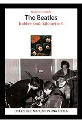 THE BEATLES. RUBBER SOUL: KILOMETRO 0
