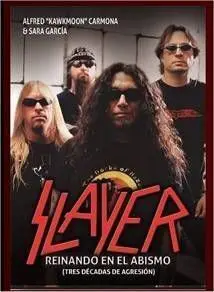 SLAYER. REINANDO EN EL ABISMO