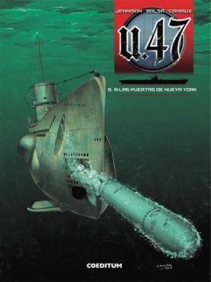 U 47 #05. A LAS PUERTAS DE NUEVA YORK
