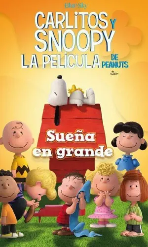 CARLITOS Y SNOOPY: SUEÑA EN GRANDE