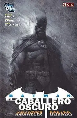 BATMAN: EL CABALLERO OSCURO. AMANECER DORADO