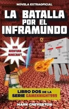 LA BATALLA POR EL INFRAMUNDO (UNA AVENTURA MINECRAFT)