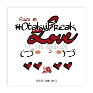 ERES MI OTAKU FREAK LOVE