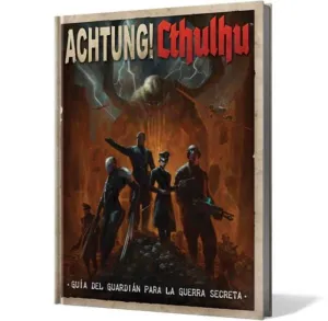 ACHTUNG! CTHULHU - GUIA DEL GUARDIAN PARA LA GUERRA SECRETA