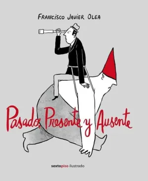 PASADO PRESENTE Y AUSENTE
