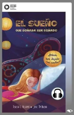 EL SUEÑO QUE SOÑABA SER SOÑADO                                             