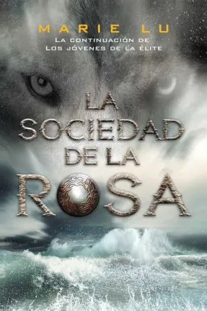 LOS JOVENES DE LA ELITE II. LA SOCIEDAD DE LA ROSA