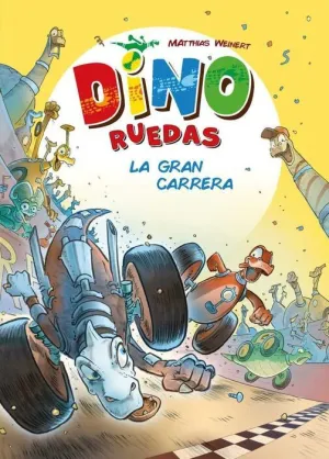 DINO RUEDAS #02. LA GRAN CARRERA
