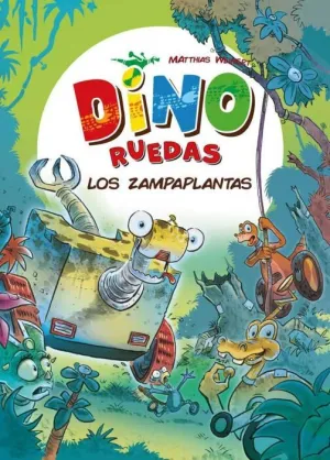 DINO RUEDAS #03. LOS ZAMPAPLANTAS