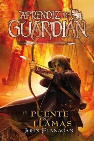 APRENDIZ DE GUARDIAN #02. EL PUENTE EN LLAMAS