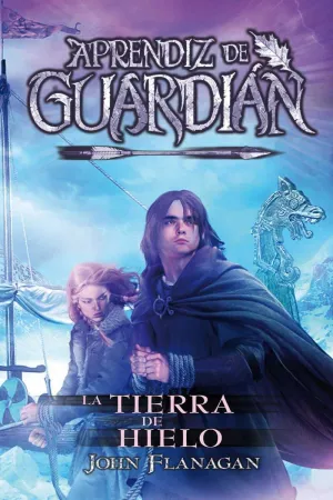 APRENDIZ DE GUARDIAN #03. LAS TIERRAS DEL HIELO