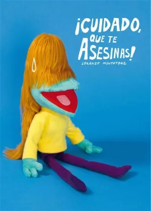 CUIDADO QUE TE ASESINAS