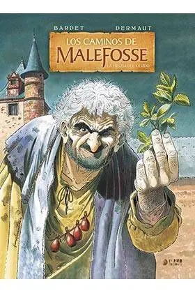 LOS CAMINOS DE MALEFOSSE #02 LA HIERBA DEL OLVIDO
