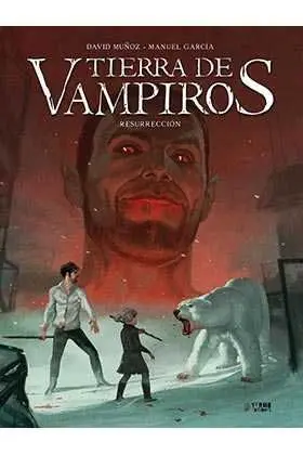 TIERRA DE VAMPIROS #03. RESURRECCION