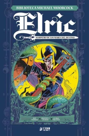 BIBLIOTECA MICHAEL MOORCOCK VOL.02 ELRIC MARINERO DE LOS MARES DEL DESTINO.
