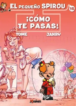 EL PEQUEÑO SPIROU #16. COMO TE PASAS!