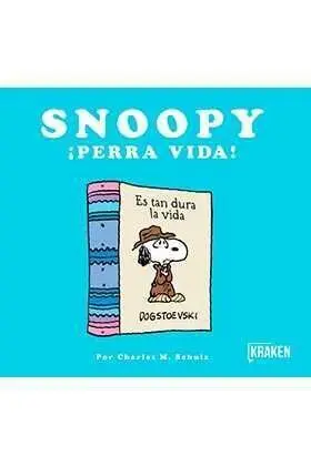 SNOOPY. PERRA VIDA!