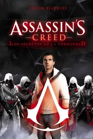 ASSASSIN´S CREED: LOS SECRETOS DE LA HERMANDAD