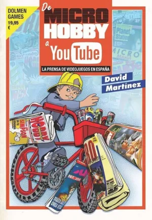 DE MICROHOBBY A YOUTUBE: LA PRENSA DE VIDEOJUEGOS EN ESPAÑA