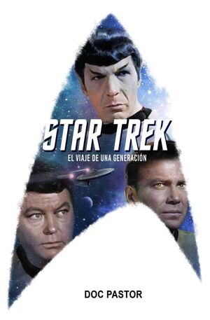 STAR TREK: EL VIAJE DE UNA GENERACION